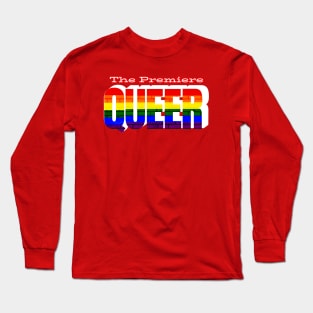 The Premiere Queer - Rainbow Pride Long Sleeve T-Shirt